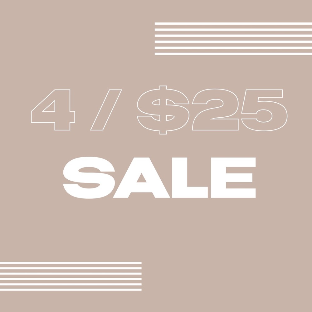 4/$25 SALE